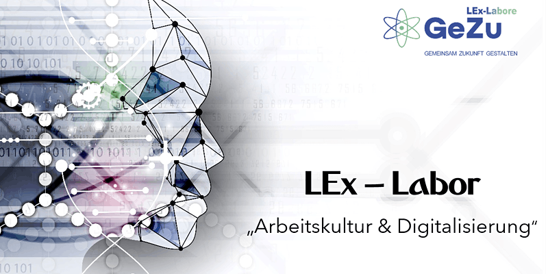 LEx-Labor “Arbeitskultur & Digitalisierung