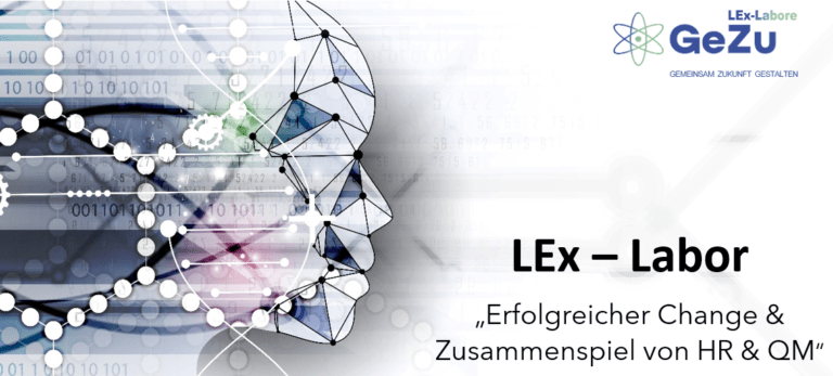 LEx-Labor “Erfolgreicher Change & Zusammenspiel von HR & QM”